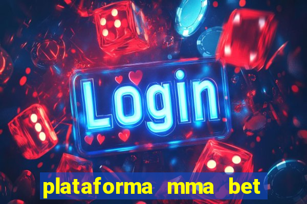 plataforma mma bet é confiável