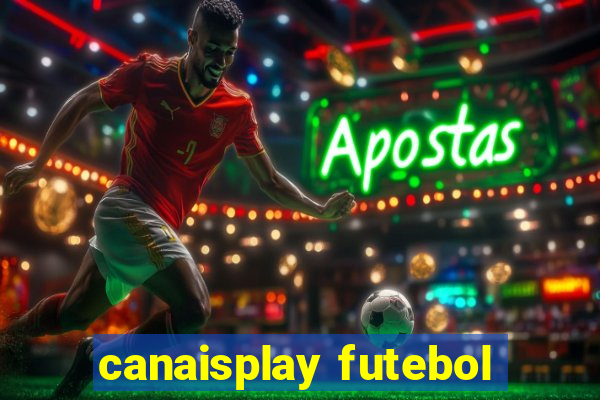 canaisplay futebol