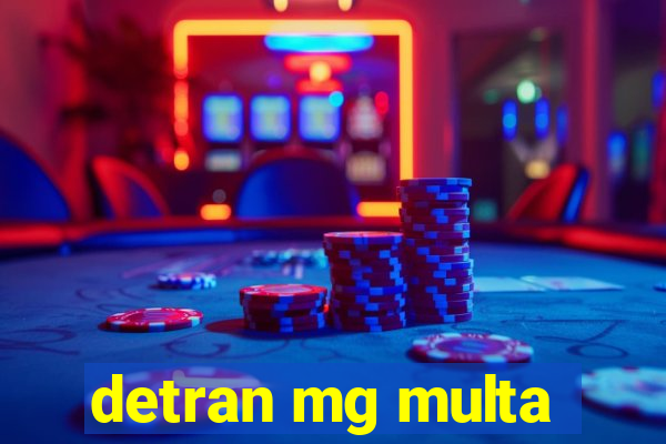 detran mg multa