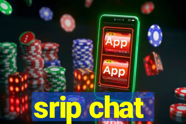 srip chat