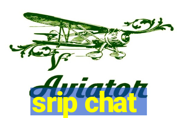 srip chat