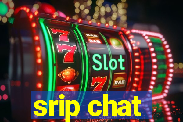 srip chat