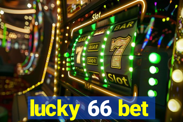 lucky 66 bet