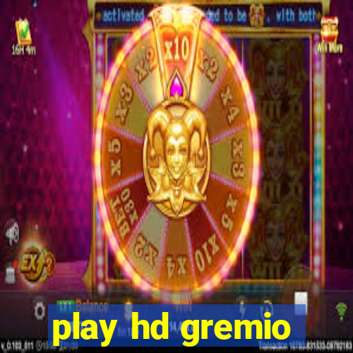 play hd gremio