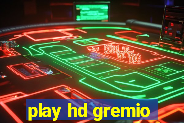 play hd gremio