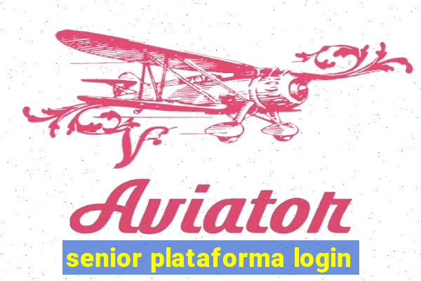 senior plataforma login