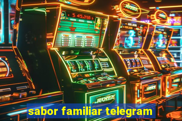 sabor familiar telegram