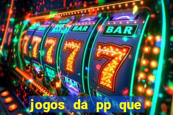 jogos da pp que pagam bem