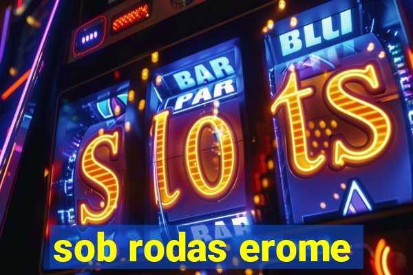 sob rodas erome