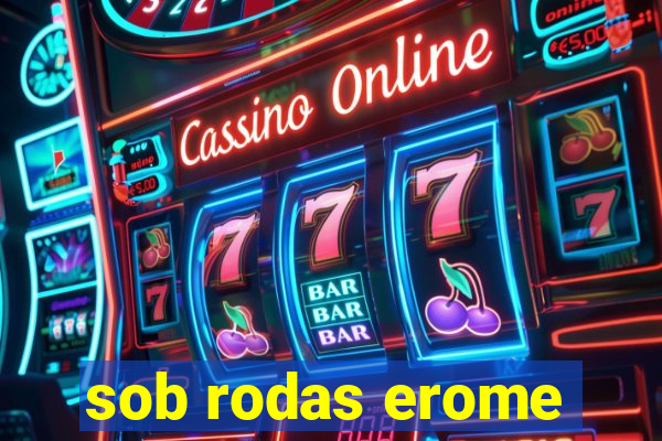 sob rodas erome