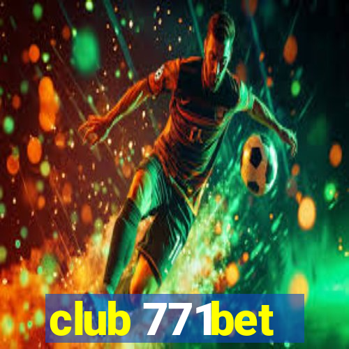 club 771bet