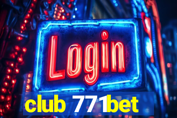 club 771bet