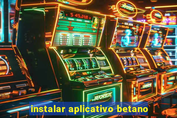 instalar aplicativo betano