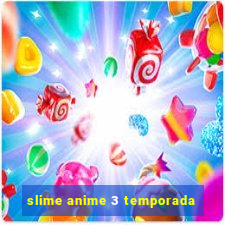 slime anime 3 temporada