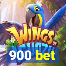 900 bet