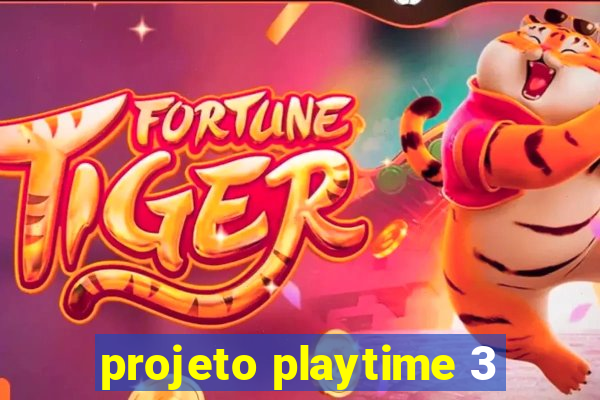 projeto playtime 3