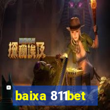 baixa 811bet