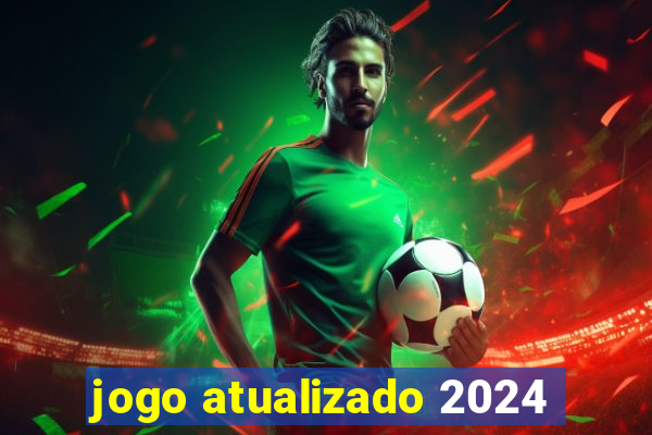 jogo atualizado 2024