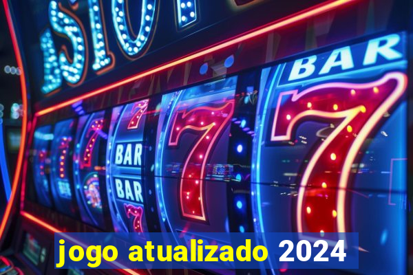 jogo atualizado 2024