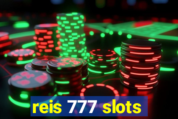 reis 777 slots