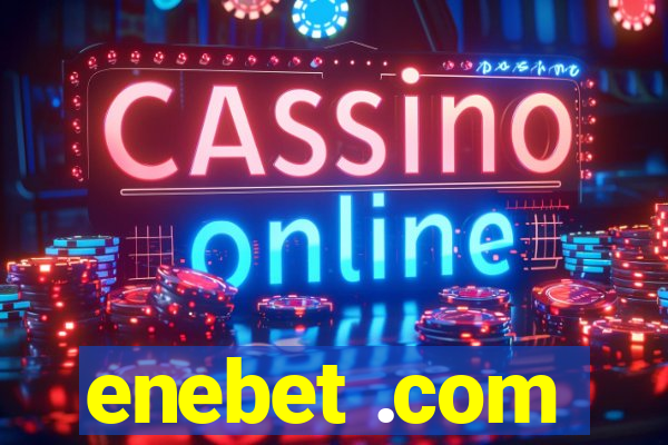 enebet .com