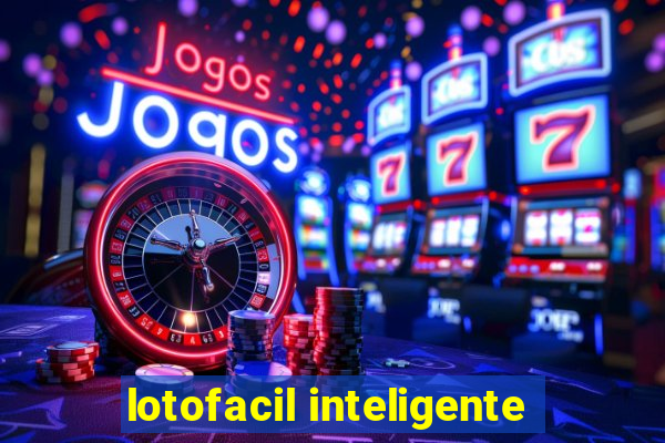 lotofacil inteligente