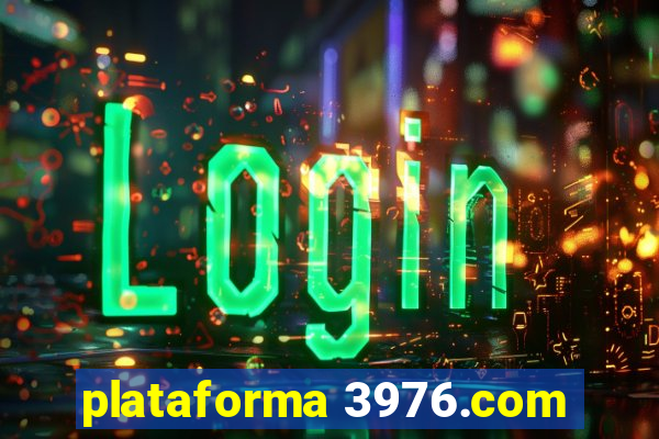 plataforma 3976.com