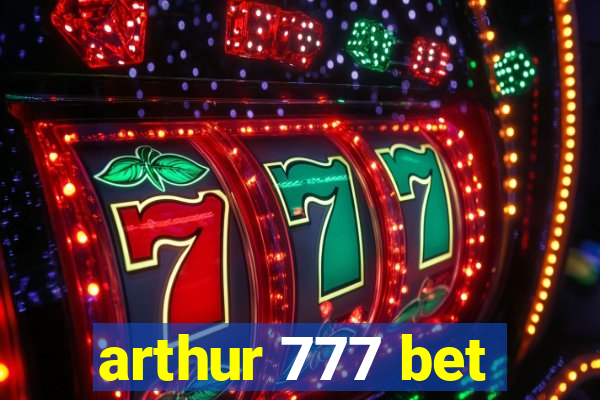 arthur 777 bet