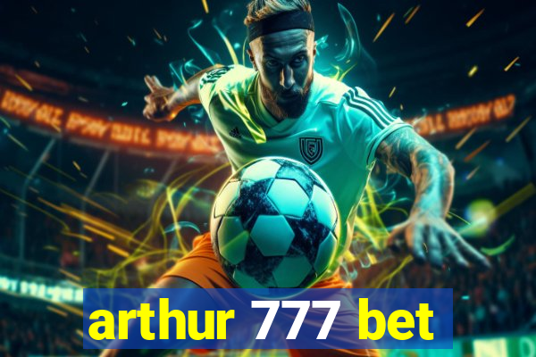 arthur 777 bet