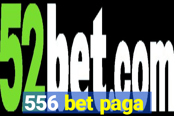 556 bet paga