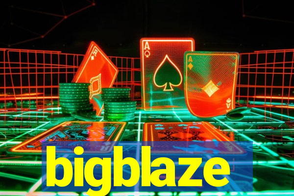 bigblaze