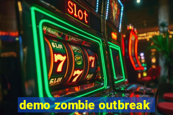 demo zombie outbreak