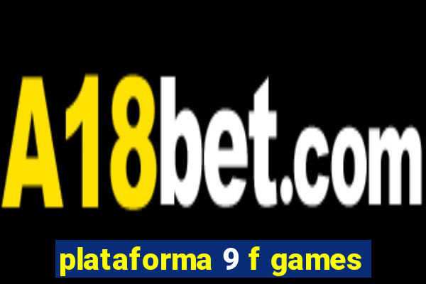 plataforma 9 f games