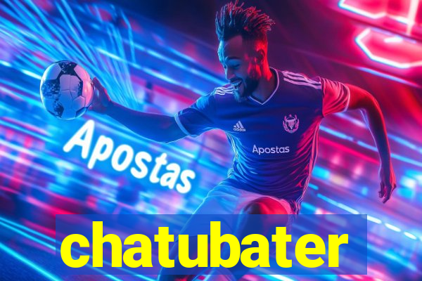 chatubater