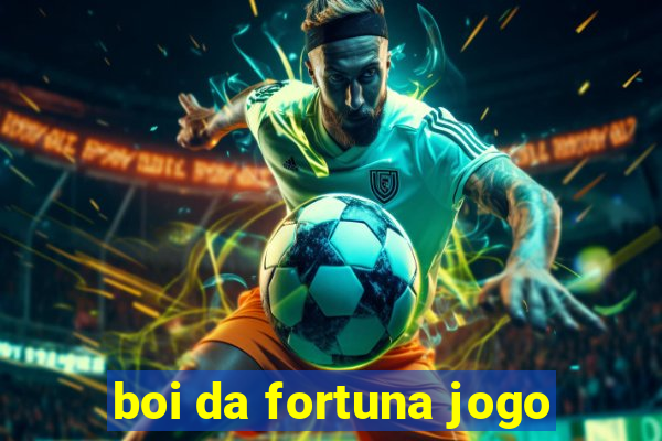 boi da fortuna jogo