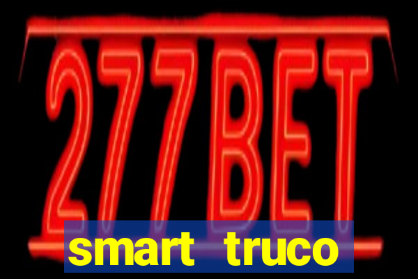 smart truco paulista e mineiro