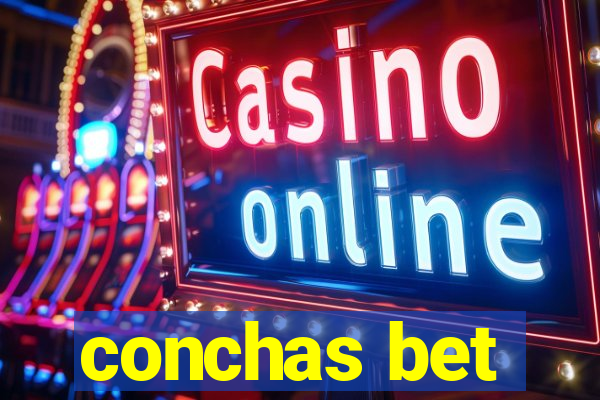 conchas bet