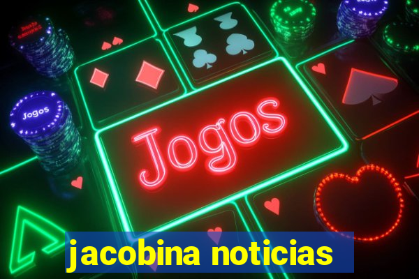 jacobina noticias