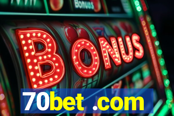 70bet .com