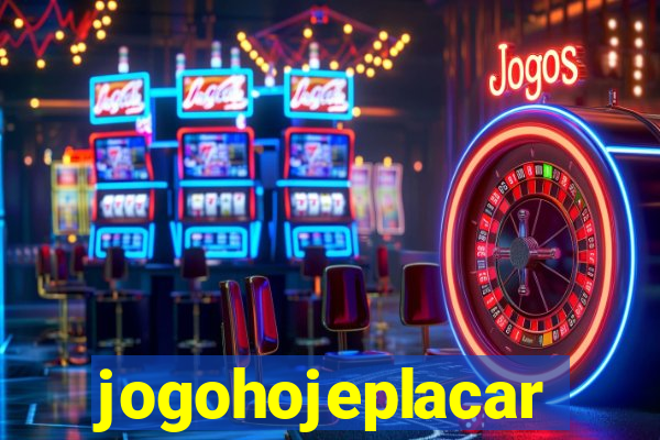 jogohojeplacar