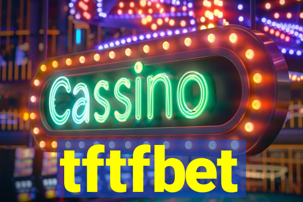 tftfbet