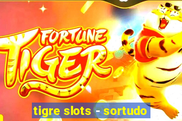 tigre slots - sortudo