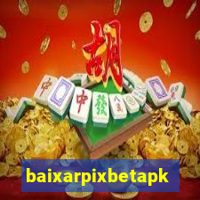 baixarpixbetapk