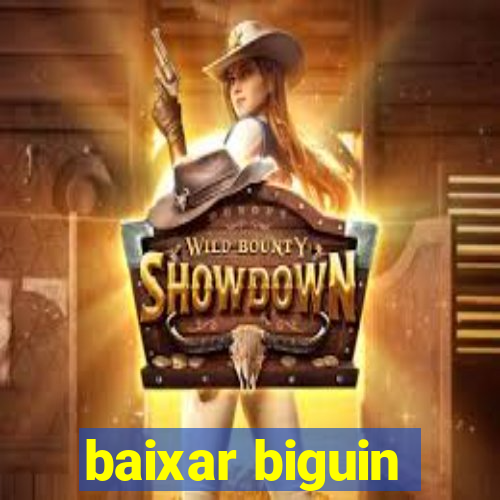 baixar biguin