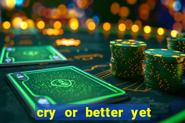 cry or better yet beg manhwa pt br