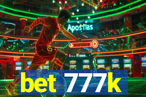 bet 777k