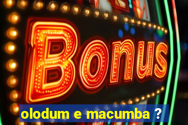 olodum e macumba ?