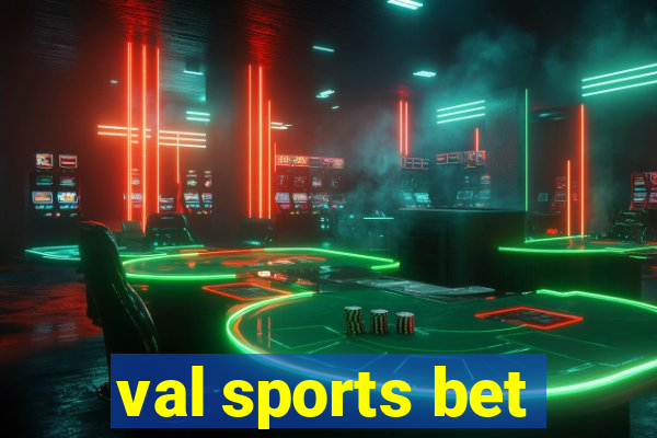 val sports bet