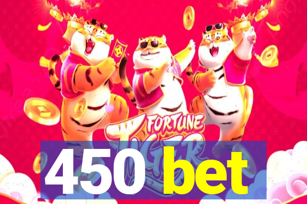 450 bet