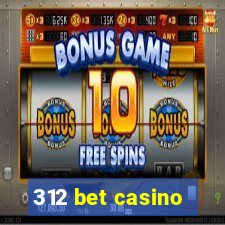 312 bet casino